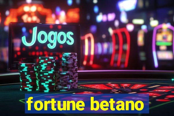 fortune betano